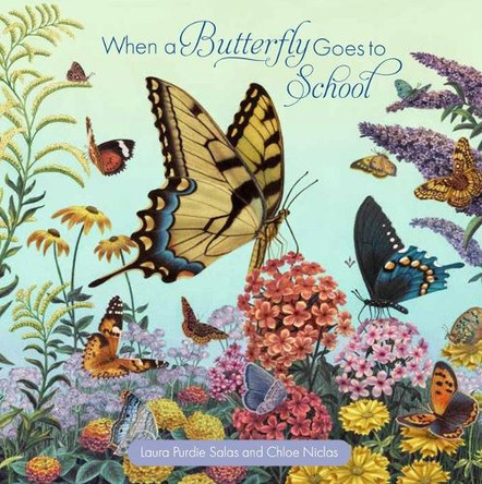 A Butterfly Goes to School by Laura Purdie Salas 9781568463988