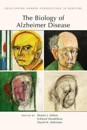 The Biology of Alzheimer Disease by Dennis J Selkoe 9781936113446