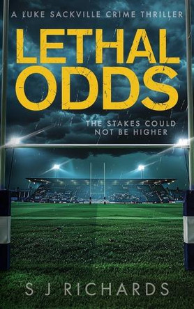 Lethal Odds by S J Richards 9781916660175