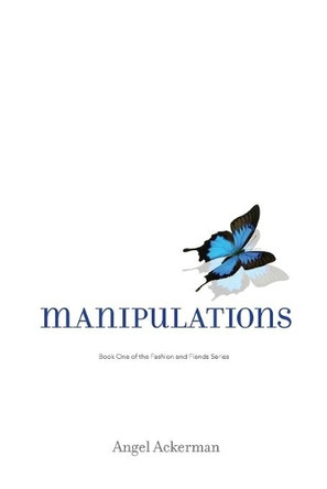 Manipulations: Book One by Angel Ackerman 9781736878200