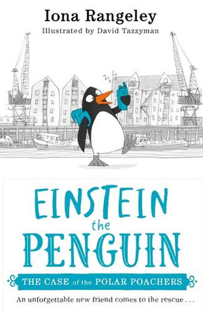 Einstein the Penguin and the Case of the Polar Poachers by Iona Rangeley 9781684648528