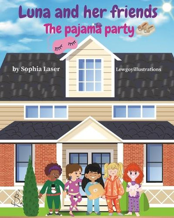 Luna and her friends: Pajama Party by Lewgoy Illustrations 9781068914201