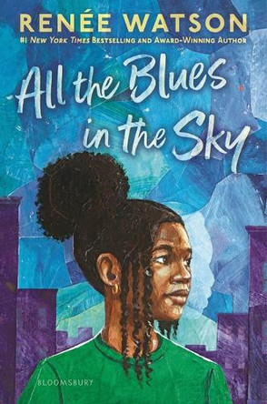 All the Blues in the Sky by Ren�e Watson 9781547605897