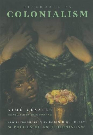 Discourse on Colonialism by Aime Cesaire 9781583670248