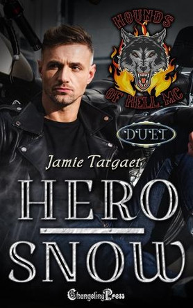 Hero/Snow Duet: A Hounds of Hell MC Romance by Jamie Targaet 9781605219301