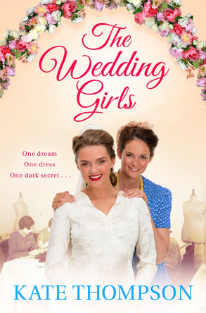 The Wedding Girls by Kate Thompson 9781509822232