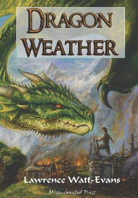 Dragon Weather by Lawrence Watt-Evans 9781619910287