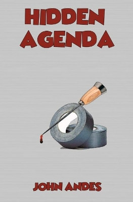 Hidden Agenda by John Andes 9781626948198