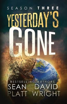 Yesterday's Gone Season Three by Sean Platt 9781629551616