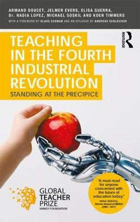 Teaching in the Fourth Industrial Revolution: Standing at the Precipice by Armand Doucet