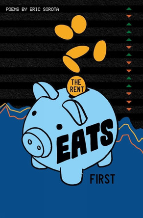 The Rent Eats First by Eric Sirota 9781638342014