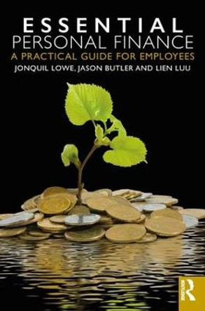 Essential Personal Finance: A Practical Guide for Employees by Jonquil Lowe