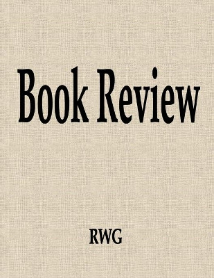 Book Review: 50 Pages 8.5" X 11" by Rwg 9781690790020