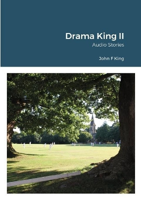 Drama King II by John King 9781716354335