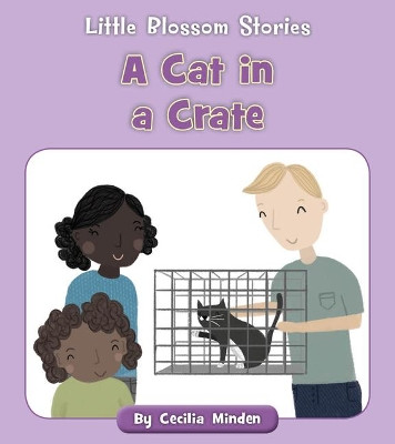 A Cat in a Crate by Cecilia Minden 9781534188051