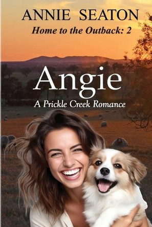 Angie: A Prickle Creek Romance by Annie Seaton 9781763874756