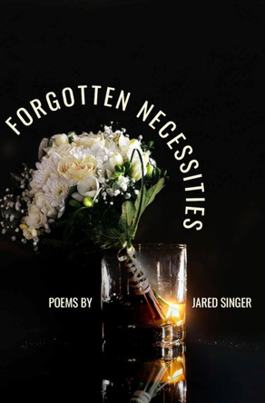 Forgotten Necessities by Jared Singer 9781638341222
