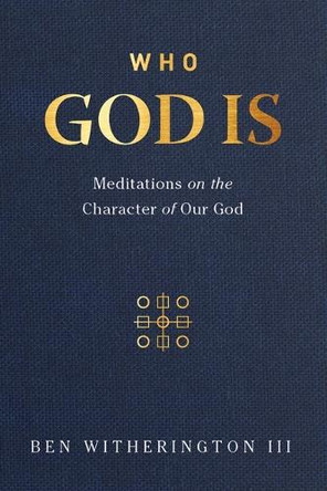 Who God Is by Ben Witherington 9781683593645