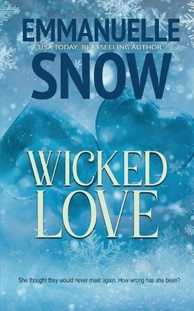 Wicked Love by Emmanuelle Snow 9781998077205