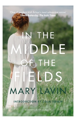 In the Middle of the Fields by Mary Lavin 9781848405318