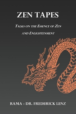 Zen Tapes: Talks on the Essence of Zen and Enlightenment by Frederick Lenz 9781947811256
