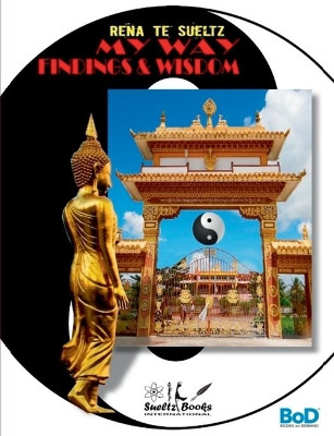 RENA TE SUELTZ - MY WAY - findings & wisdom by Te Sueltz 9783752605181