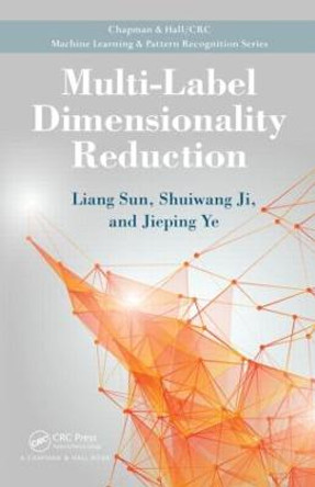 Multi-Label Dimensionality Reduction by Liang Sun