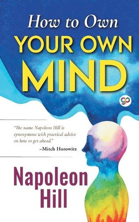 How to Own Your Own Mind by Napoleon Hill 9789354991189