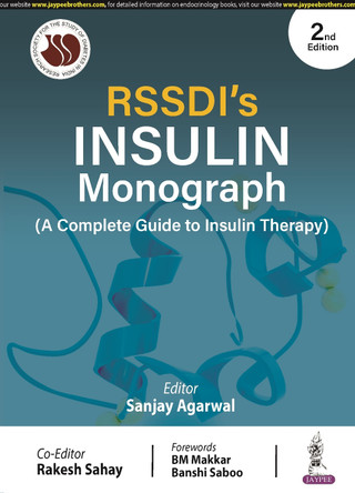 RSSDI'S Insulin Monograph: (A Complete Guide to Insulin Therapy) by Sanjay Agarwal 9789356962040