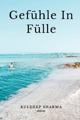 Gefühle In Fülle by Kuldeep Sharma 9789357145657