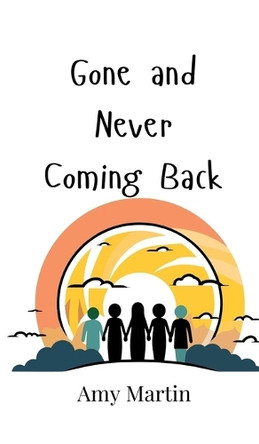 Gone and Never Coming Back by Amy Martin 9789916949962