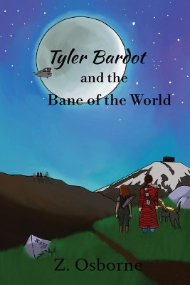 Tyler Bardot and the Bane and the World by Z Osborne 9798218123512