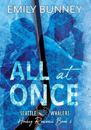 All at Once by Emily Bunney 9798823203227