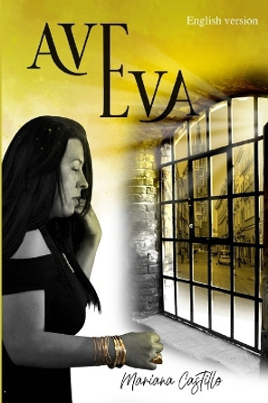 Ave Eva: Ave Eva by Mariana Castillo 9798824150827