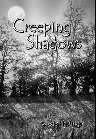 Creeping Shadows by Swede Hastings 9798893895148