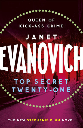 Top Secret Twenty-One: A witty, wacky and fast-paced mystery by Janet Evanovich