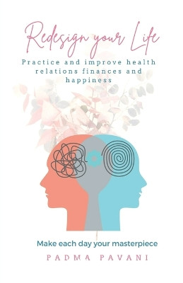 Redesign Your Life by Padma Pavani 9798888695135