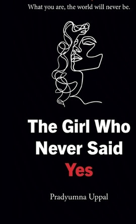 The Girl who never said 'YES by Pradyumna Uppal 9798894157641