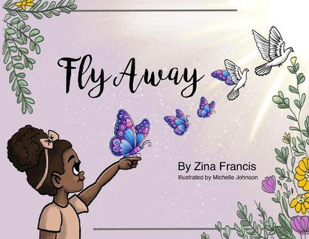 Fly Away by Zina Francis 9798895892077
