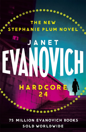 Hardcore Twenty-Four by Janet Evanovich