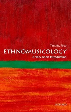 Ethnomusicology: A Very Short Introduction by Timothy Rice 9780199794379