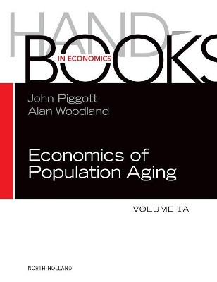 Handbook of the Economics of Population Aging: Volume 1A by  9780444538420