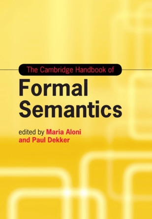 The Cambridge Handbook of Formal Semantics by Maria Aloni 9781108744331