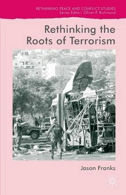 Rethinking the Roots of Terrorism by Jason Franks 9781137572264