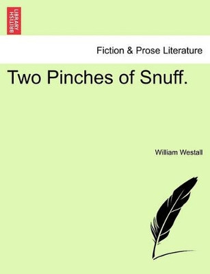 Two Pinches of Snuff. by William Westall 9781240871315