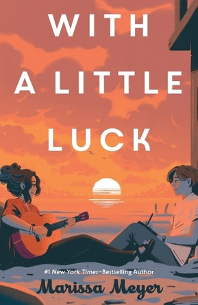 With a Little Luck by Marissa Meyer 9781250345547
