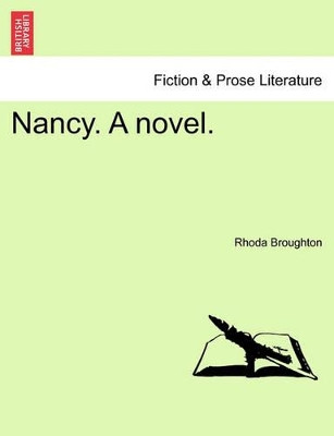 Nancy. a Novel. by Rhoda Broughton 9781241399313