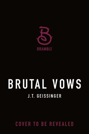 Brutal Vows: Queens and Monsters Book 4 by J T Geissinger 9781250388254