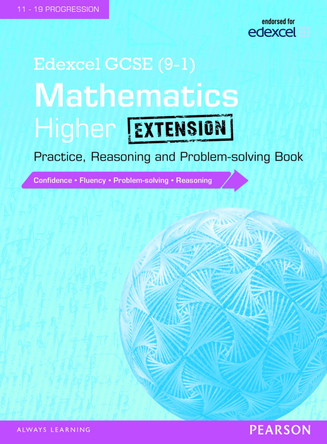 Edexcel GCSE (9-1) Mathematics: Higher Extension Practice, Reasoning and Problem-solving Book by  9781292105055