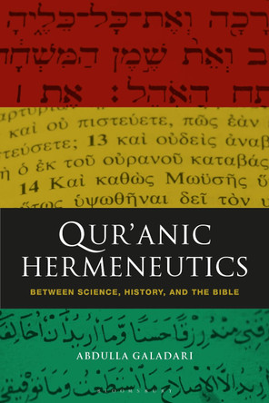 Qur'anic Hermeneutics by Abdulla Galadari 9781350152106